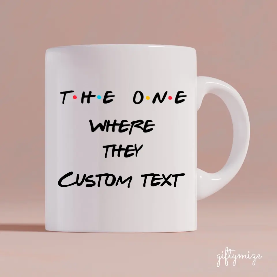 Friends Inspired Personalized Mug - Character, name, quote can be changed - Giftymize™️