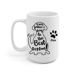 The Best Dog Dad Personalized Mug - Quote, name can be customized