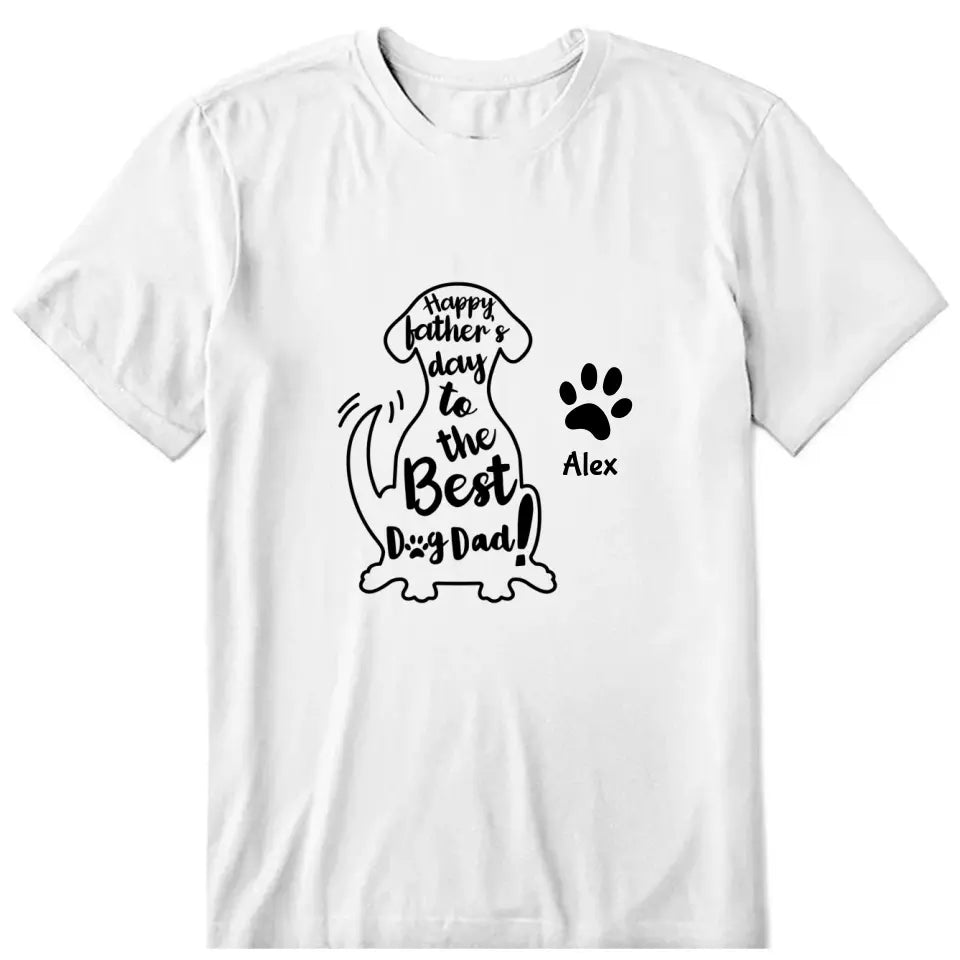 Happy Dog Dad Typographic Personalized T-Shirt - Name can be customized