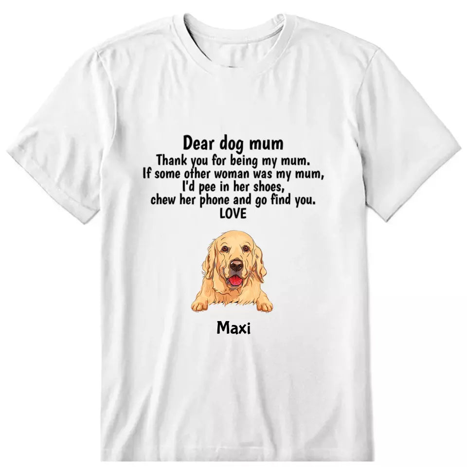 Dear Dog Mom Personalized T-Shirt - Dog, name can be customized