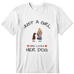 A Girl Who Loves Her Dog Personalized T-Shirt - Dog, name, skin, hair, top can be customized