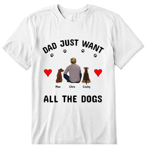 Dad Just Want All The Dogs Personalized T-Shirt - Dog, name, skin, hair can be customized