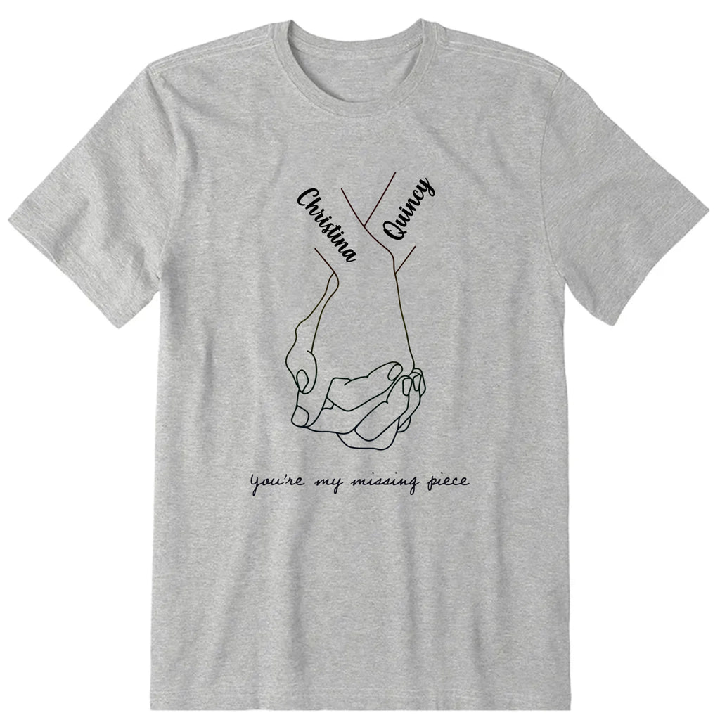You're My Missing Piece Personalized T-Shirt, Hoodie & Sweatshirt - Name, text, name color can be customized